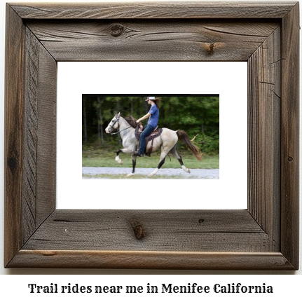 trail rides near me in Menifee, California